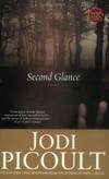 Second Glance: A Novel by Jodi Picoult - 2004-08-02