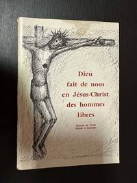 Dieu fait de nous en Jésus-Christ des hommes libres