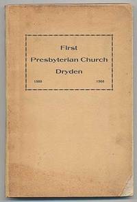 The Centennial History of the First Presbyterian Church of Dryden, 1808-1908