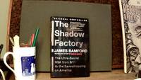 cover of THE SHADOW FACTORY: The Ultra-Secret NSA from 9/11 to the Eavesdropping on America