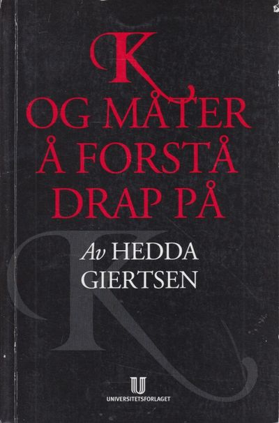 K og måter å forstå drap på.