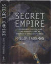 Secret Empire: Eisenhower, the CIA, and the Hidden Story of America's Space Espionage