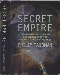 Secret Empire: Eisenhower, the CIA, and the Hidden Story of America's Space Espionage