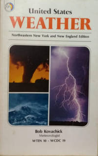 United States Weather:  Northeastern New York and New England Edition by Kovachick, Bob - 1979