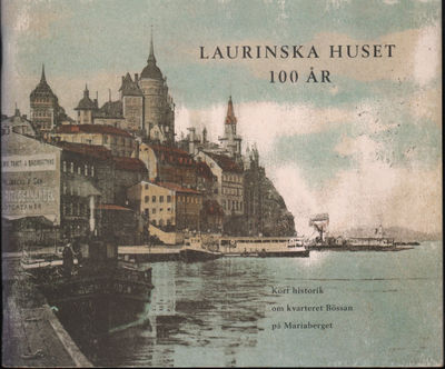 LAURINSKA HUSET 100 ÅR. Kort historik om…