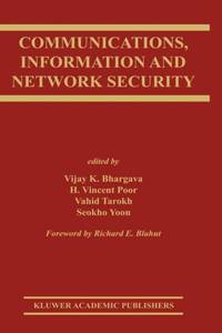 Communications, Information and Network Security