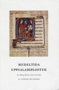 Medeltida Uppsalabibliotek. II. Bidrag till deras…