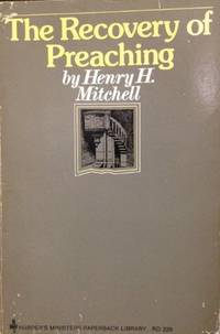 The Recovery of Preaching by Mitchell, Henry H