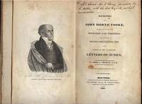 Memoirs of John Horne Tooke, together with his valuable Speeches and Writings: Also, containing Proofs Identifying him as the Author for the Celebrated Letters of Junius