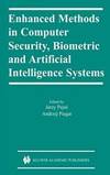 Enhanced Methods in Computer Security, Biometric and Artificial Intelligence Systems