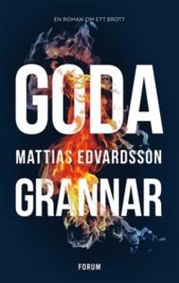 Goda grannar.