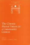Clinical Insights: The Chronic Mental Patient in a Community Context