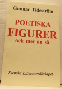 Poetiska figurer och mer än så.