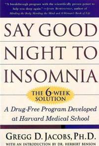 Say Good Night to Insomnia : The 6-Week Solution