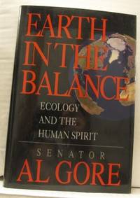Earth in the Balance. Ecology and the Human…