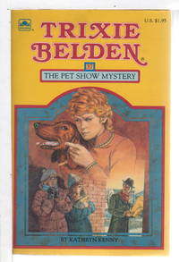 TRIXIE BELDEN: THE PET SHOW MYSTERY, #37. by Kenny, Kathryn - (1985.)