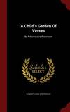 A Child's Garden Of Verse