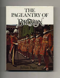 The Pageantry of Britain - 1st Edition/1st Printing by Julian Paget - First Edition; First Printing - 1979 - from Books Tell You Why, Inc. (SKU: 51286)