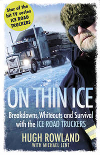 On Thin Ice: Breakdowns, Whiteouts, and Survival on the World's Deadliest Roads
