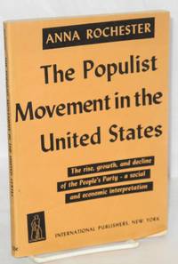 The populist movement in the United States by Rochester, Anna - 1943