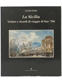 La Sicilia: Vedute e Ricordi di Viaggio di Fine '700