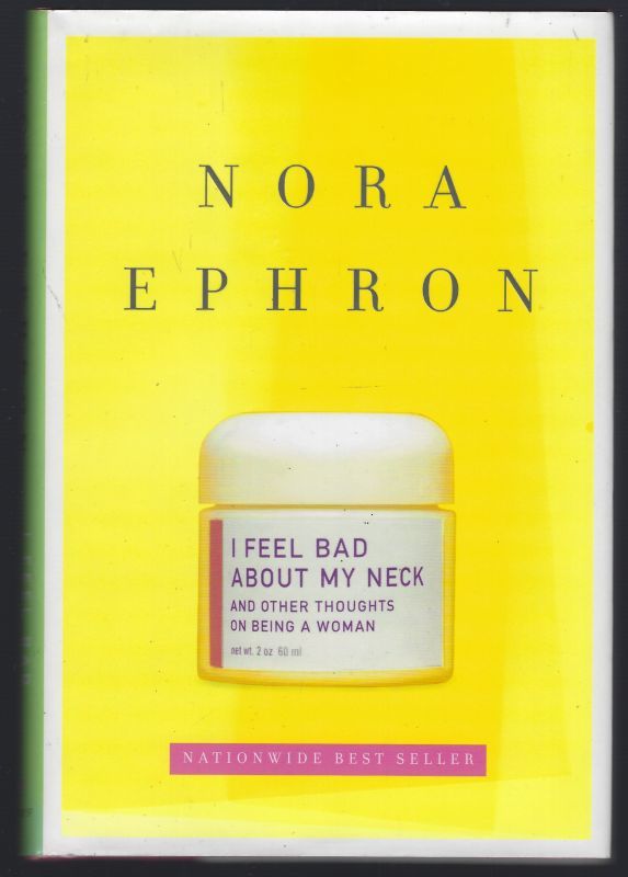 I FEEL BAD ABOUT MY NECK And Other Thoughts on Being a Woman