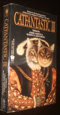 Catfantastic III by Andre Norton; Martin Harry Greenberg (editors) - 1994