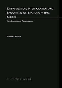 Extrapolation, Interpolation, and Smoothing of Stationary Time Series: With Engineering Applications