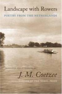 image of Landscape with Rowers: Poetry from the Netherlands (English and Dutch Edition)