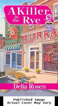 A Killer in the Rye (A Deadly Deli Mystery)