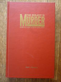 The Subject Is Murder: A Selective Subject Guide to Mystery Fiction