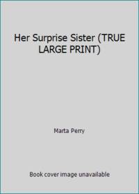 image of Her Surprise Sister (TRUE LARGE PRINT)