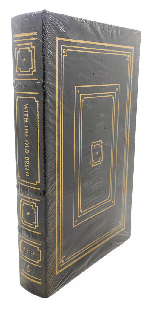 With The Old Breed Easton Press By E B Sledge