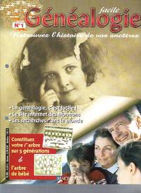 Facile Généalogie / N°1 : La généalogie c'est facile - Le site internet des Mormons - Les recherches dans le monde - Constituez votre 1er arbre (...) by Collectif - 2005 - from Livre Nomade (SKU: 50960)