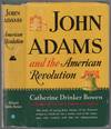 John Adams and The American Revolution