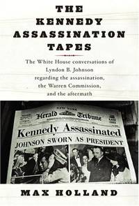 The Kennedy Assassination Tapes by Johnson, Lyndon B