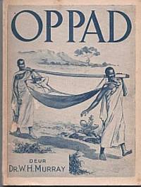 image of Op Pad. Vertellings uit die Pioniersjare van 'n Gewese Nyasasendeling