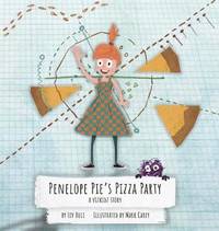 Penelope Pie's Pizza Party: A Vizkidz Story