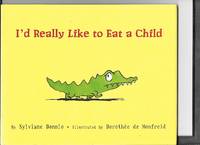 I'd Really Like to Eat a Child (Picture Book)