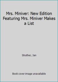 Mrs. Miniver: New Edition Featuring Mrs. Miniver Makes a List by Struther, Jan - 1942