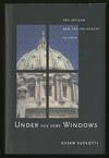 Under His Very Windows: The Vatican and the Holocaust in Italy