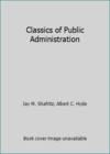 Classics Of Public Administration
