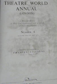 image of Theatre World Annual (London) : A Pictorial Review of West End Productions with a record of Plays and Players : Number 6 - 1st June 1954 - 31st May 1955