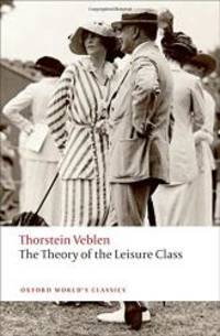 image of The Theory of the Leisure Class (Oxford World's Classics)