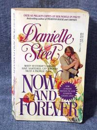 Now And Forever By Steel Danielle