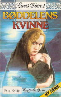 Livets døtre. Bind 1. Bøddelens kvinne.