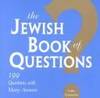 The Jewish Book of Questions: 199 Questions with Many Answers by Crimmins, Cathy & Crimmins, C. E - 2001