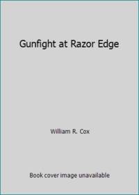 Gunfight at Razor Edge by William R. Cox - 1970