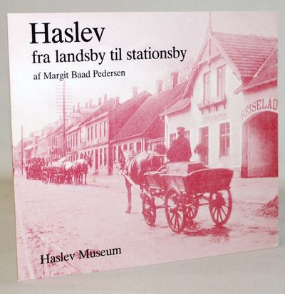 Haslev fra landsby til stationsby.
