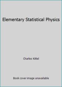 Elementary Statistical Physics by Charles Kittel - 1958